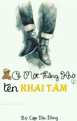 Ảnh bìa của Có Một Thằng Khờ Tên Khai Tâm – Bò Cạp Dịu Dàng