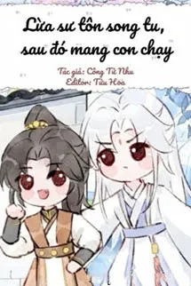 Ảnh bìa của Lừa Sư Tôn Song Tu, Sau Đó Mang Con Chạy