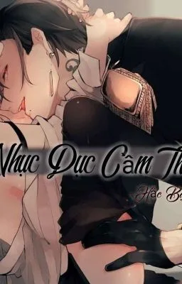 Ảnh bìa của Nhục Dục Cầm Thú Cao H (21+)