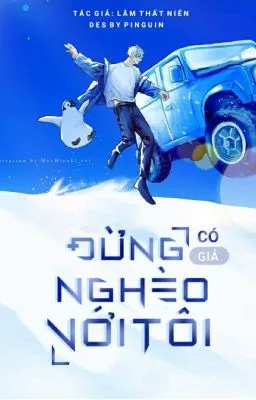 Ảnh bìa của [Đam Mỹ] Đừng Có Giả Nghèo Với Tôi.
