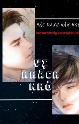 Ảnh bìa của [ĐAM MỸ] VỊ KHÁCH NHỎ – NẶC DANH HÀM NGƯ