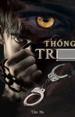 Ảnh bìa của [ĐAM MỸ 18+] THỐNG TRỊ (Hoàn)