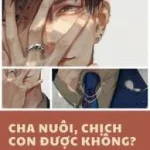 CHA NUÔI, CHỊCH CON ĐƯỢC KHÔNG?