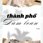 [Song Tính] Thành Phố Dâm Loạn