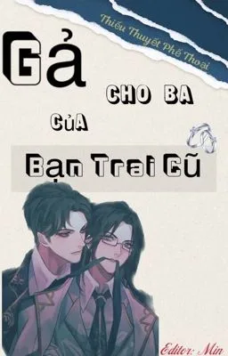 Ảnh bìa của Gả Cho Ba Của Bạn Trai Cũ [Xuyên Thư – Đam Mỹ]