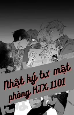 Ảnh bìa của [Hoàn/ H văn/ Liên giới tính] NHẬT KÝ TƯ MẬT PHÒNG KÝ THÚC XÁ 1101