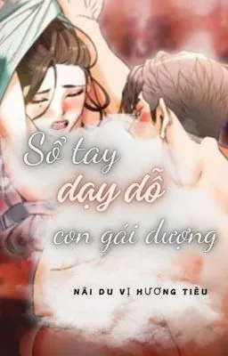 Ảnh bìa của [CAO H] Sổ Tay Dạy Dỗ Con Gái Dượng