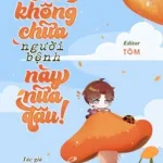 [Đam Mỹ] (Q1) Tui không chữa người bệnh này nữa đâu!