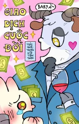 Ảnh bìa của [Full/SONG TÍNH / H TỤC] Giao dịch cuộc đời