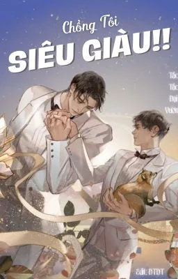 Ảnh bìa của [ĐAM MỸ] Chồng Tôi Siêu Giàu