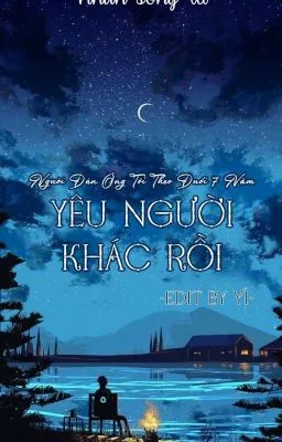 Ảnh bìa của NGƯỜI ĐÀN ÔNG TÔI THEO ĐUỔI 7 NĂM YÊU NGƯỜI KHÁC RỒI
