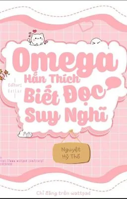 Ảnh bìa của [Đam mỹ – ABO] Omega Hắn Thích Biết Đọc Suy Nghĩ