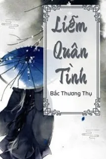 Ảnh bìa của Liễm Quân Tình – Bắc Thương Thụ