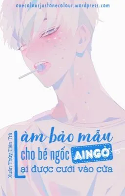 Ảnh bìa của Làm bảo mẫu cho bé ngốc ai ngờ lại được cưới vào cửa