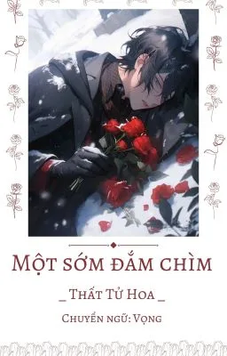 Ảnh bìa của [ĐM/ABO] Một Sớm Đắm Chìm