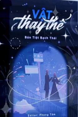 Ảnh bìa của Vật Thay Thế – Tam Nguyên