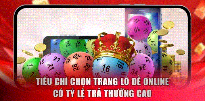 Ảnh minh họa: Tiêu Chí Chọn Trang Lô Đề Online Có Tỷ Lệ Trả Thưởng Cao