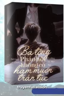 Ảnh bìa của Bá Tổng Pháo Hôi Không Có Ham Muốn Trần Tục