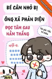 Ảnh bìa của Bé Câm Nhỏ Bị Ông Xã Phản Diện Đọc Tâm Sau Nằm Thắng