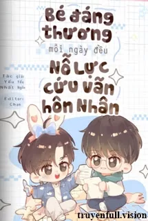 Ảnh bìa của Bé Đáng Thương Mỗi Ngày Đều Nỗ Lực Cứu Vãn Hôn Nhân