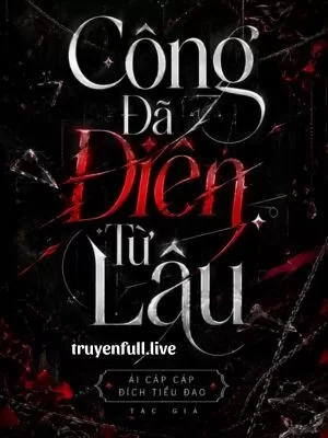 Ảnh bìa của Công Đã Điên Từ Lâu – Ái Cáp Cáp Đích Tiểu Đao