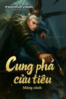 Ảnh bìa của Cung Phá Cửu Tiêu – Mộng Cảnh