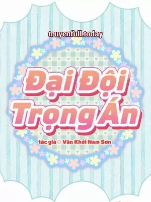 Ảnh bìa của Đại Đội Trọng Án – Vân Khởi Nam Sơn