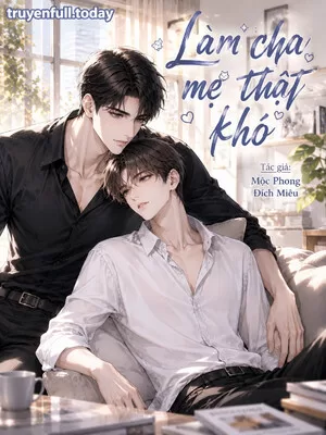 Ảnh bìa của Làm Cha Mẹ Thật Khó