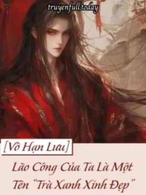 Ảnh bìa của Lão Công Của Ta Là Một Tên “Trà Xanh Xinh Đẹp”