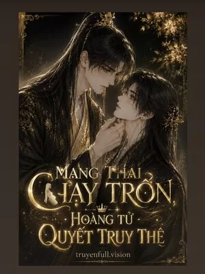 Ảnh bìa của Mang Thai Chạy Trốn, Hoàng Tử Quyết Truy Thê