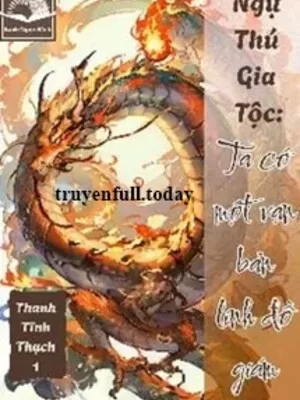 Ảnh bìa của Ngự Thú Gia Tộc: Ta Có Một Bản Vạn Linh Đồ Giám