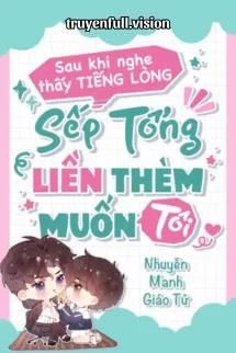 Ảnh bìa của Sau Khi Nghe Thấy Tiếng Lòng, Bá Tổng Liền Thèm Muốn Tôi