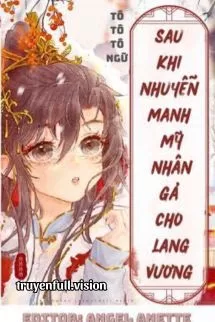 Ảnh bìa của Sau Khi Nhuyễn Manh Mỹ Nhân Gả Cho Lang Vương