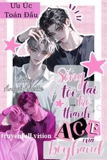 Ảnh bìa của Sống Lại Tôi Trở Thành ACE Của Boyband