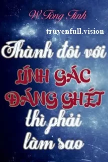 Ảnh bìa của Thành Đôi Với Lính Gác Đáng Ghét Thì Phải Làm Sao