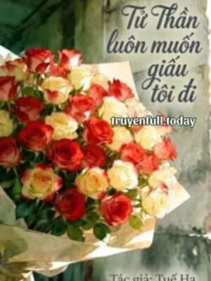 Ảnh bìa của Tử Thần Luôn Muốn Giấu Tôi Đi