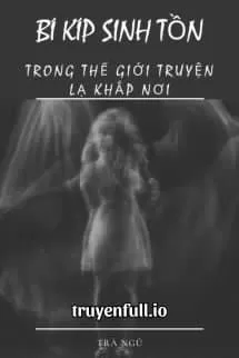 Ảnh bìa của Bí Kíp Sinh Tồn Trong Thế Giới “Truyện Lạ Khắp Nơi”