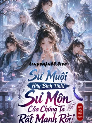 Ảnh bìa của Sư Muội Hãy Bình Tĩnh! Sư Môn Của Chúng Ta Rất Mạnh Rồi!
